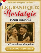 LE GRAND QUIZ Nostalgie – La France des années 30 à 90