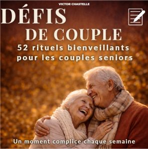 Défis de couple : 52 rituels bienveillants pour les couples seniors